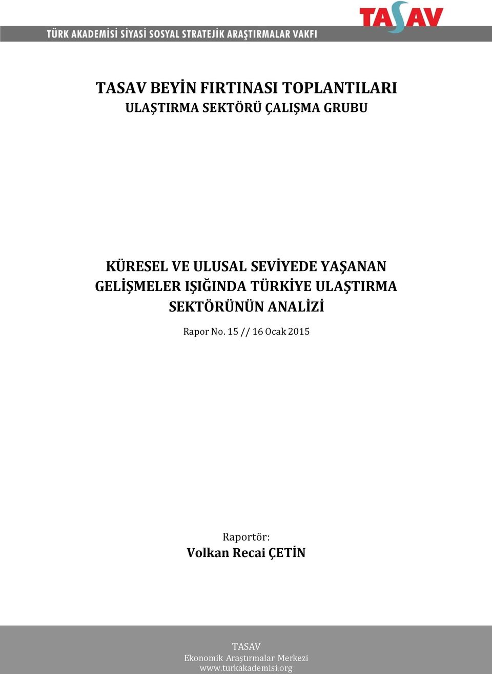 ULAŞTIRMA SEKTÖRÜNÜN ANALİZİ Rapor No.