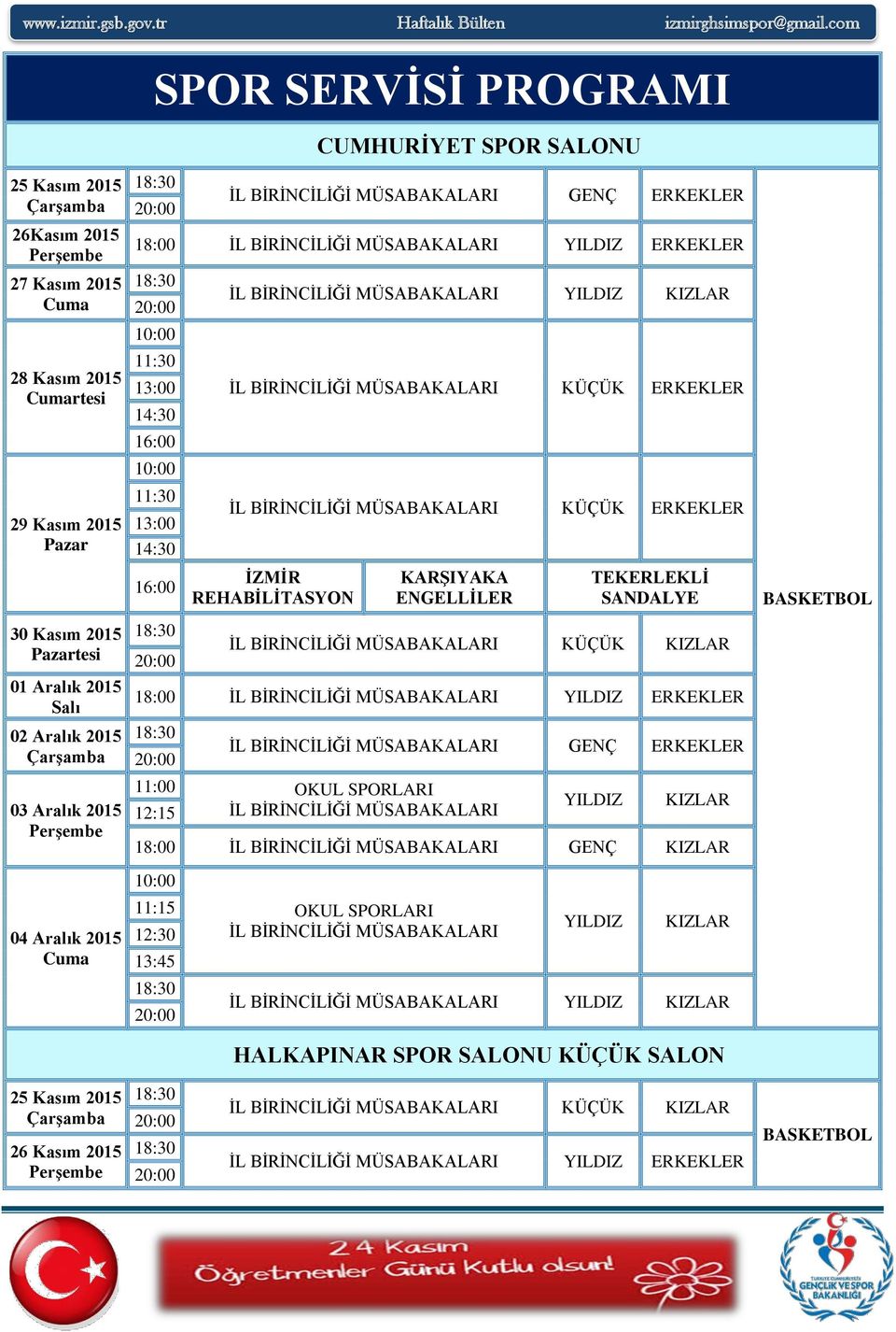 KARŞIYAKA ENGELLİLER TEKERLEKLİ SANDALYE KÜÇÜK 18:00 YILDIZ 12:15 YILDIZ 18:00 11:15