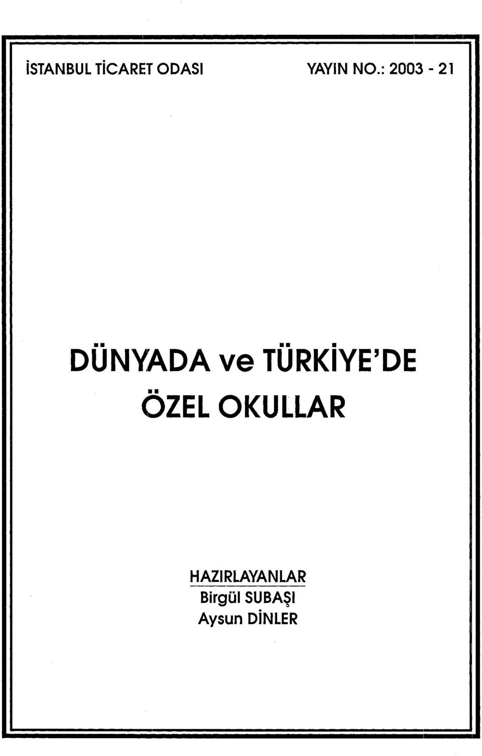 TURKIVE'DE OZEL OKULLAR