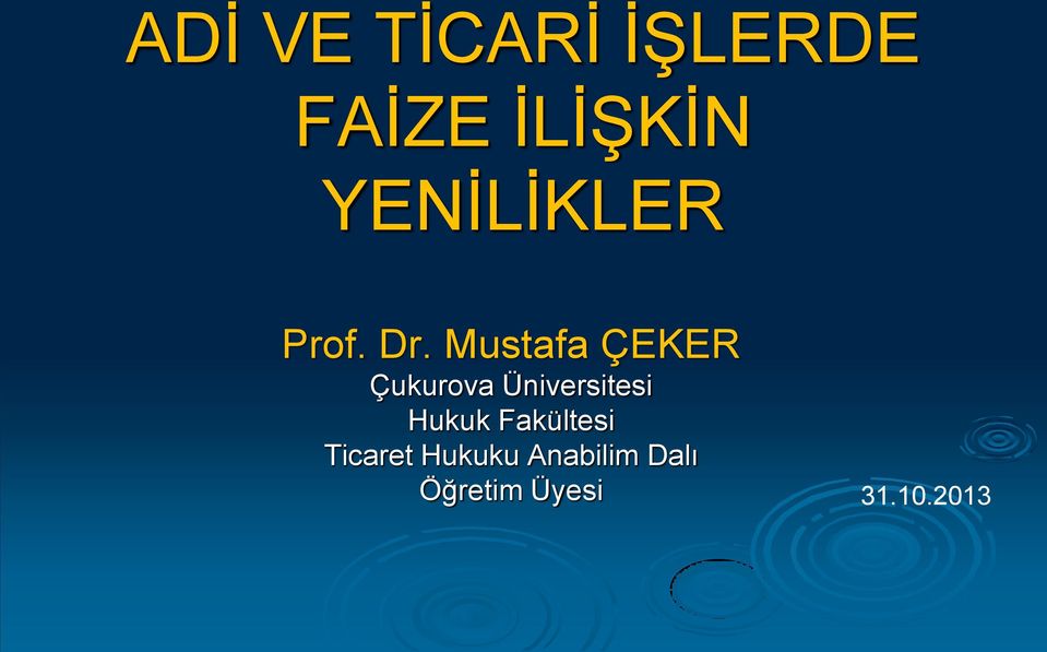 Mustafa ÇEKER Çukurova Üniversitesi