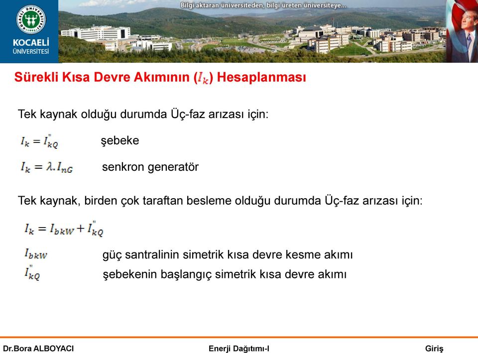 taraftan besleme olduğu durumda Üç-faz arızası için: güç santralinin