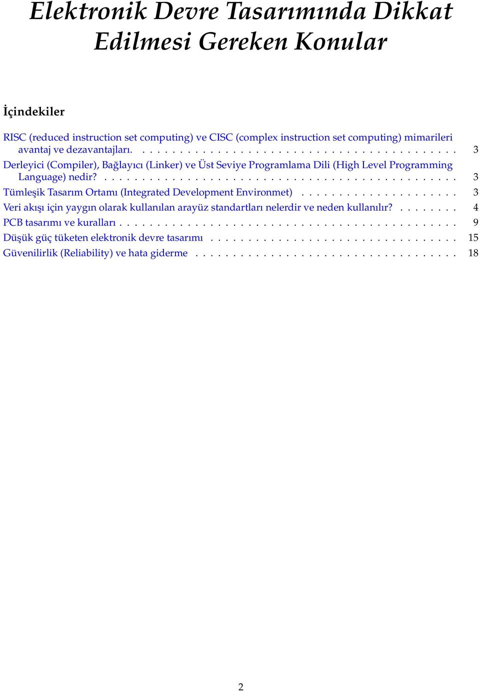 ............................................... 3 Tümleşik Tasarım Ortamı (Integrated Development Environmet).