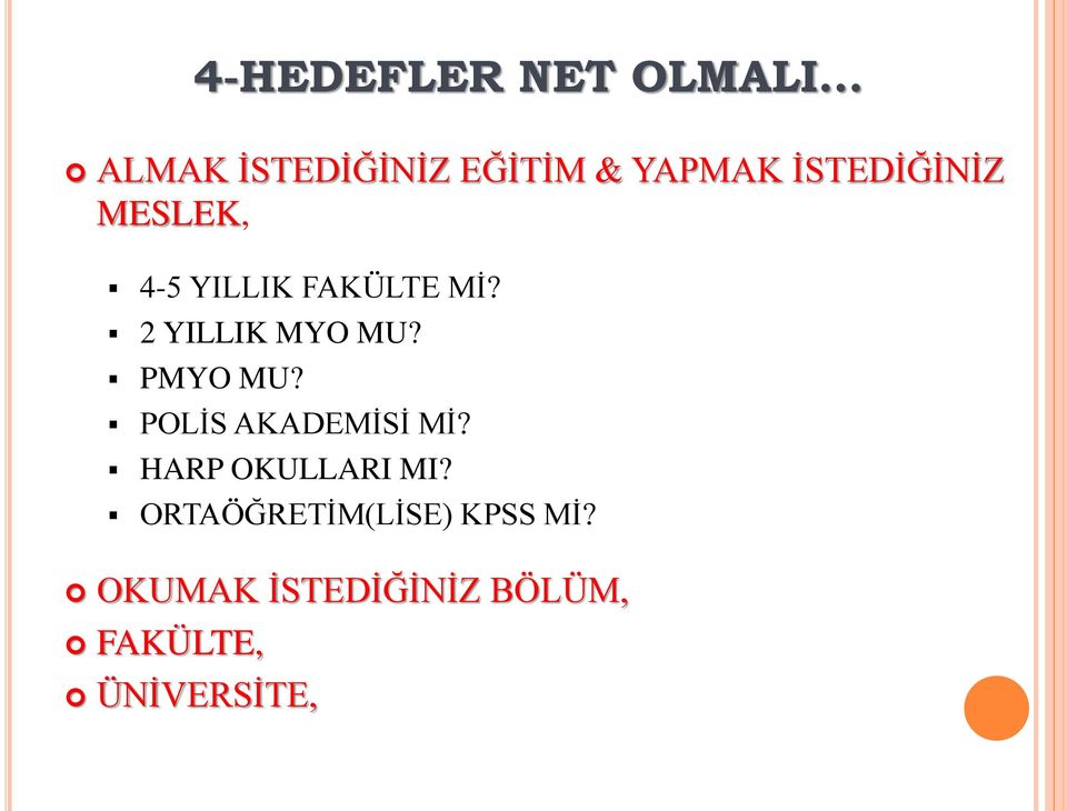 POLİS AKADEMİSİ Mİ? HARP OKULLARI MI?