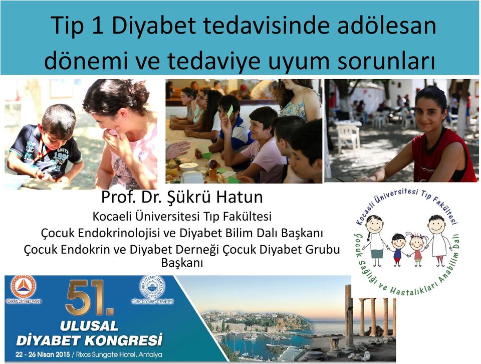 Şükrü Hatun Kocaeli Üniversitesi Tıp Fakültesi Çocuk