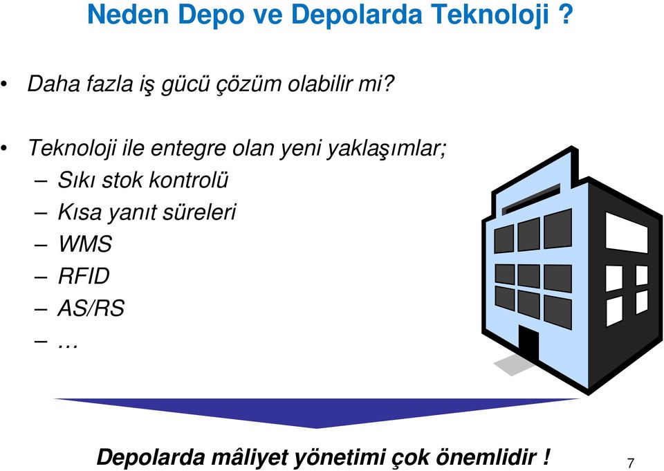 Teknoloji ile entegre olan yeni yaklaşımlar; Sıkı