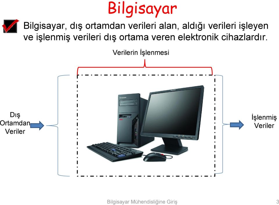 veren elektronik cihazlardır.