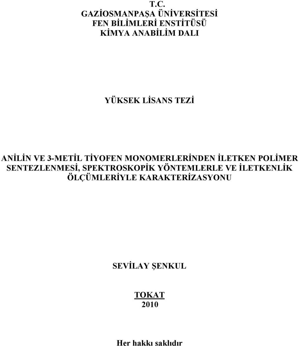 İLETKEN POLİMER SENTEZLENMESİ, SPEKTROSKOPİK YÖNTEMLERLE VE İLETKENLİK