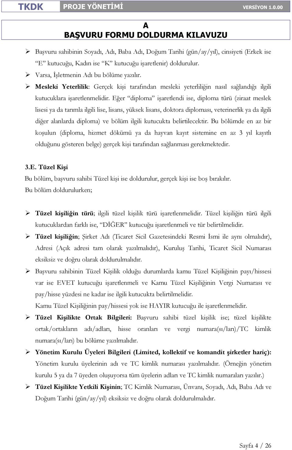 Eğer diploma işaretlendi ise, diploma türü (ziraat meslek lisesi ya da tarımla ilgili lise, lisans, yüksek lisans, doktora diploması, veterinerlik ya da ilgili diğer alanlarda diploma) ve bölüm