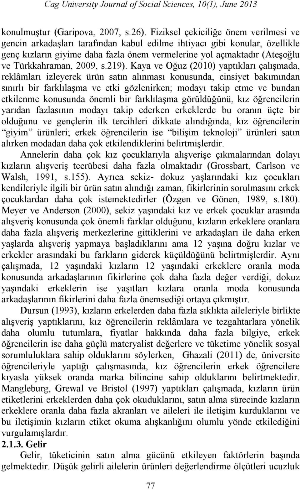 Türkkahraman, 2009, s.219).