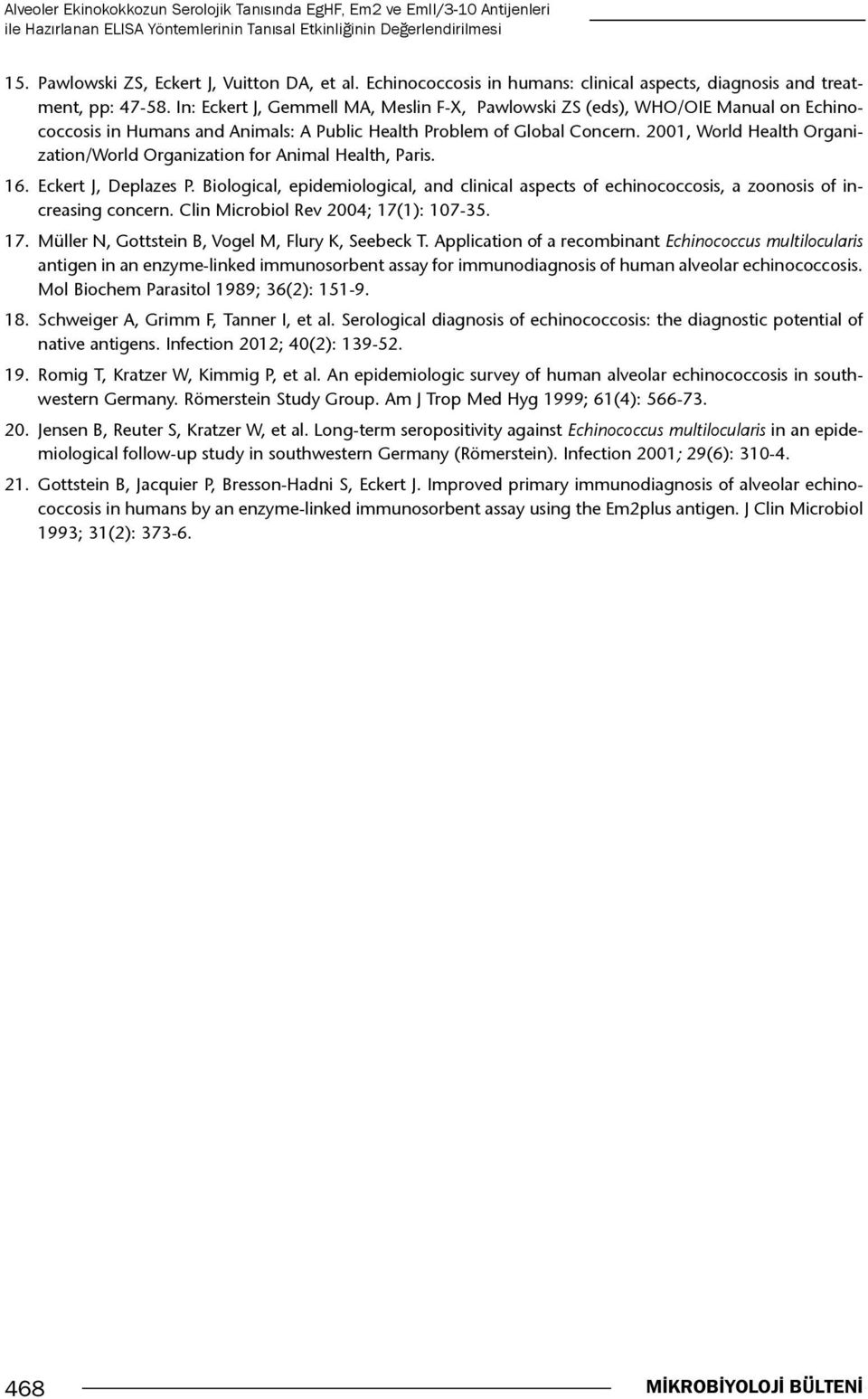 In: Eckert J, Gemmell MA, Meslin F-X, Pawlowski ZS (eds), WHO/OIE Manual on Echinococcosis in Humans and Animals: A Public Health Problem of Global Concern.