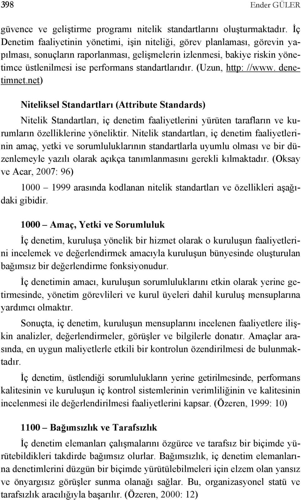 standartlarıdır. (Uzun, http: //www. denetimnet.