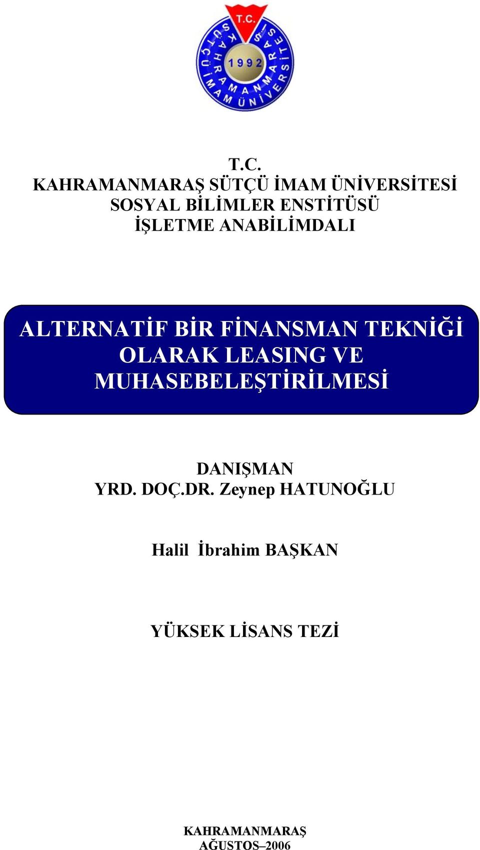 OLARAK LEASING VE MUHASEBELEŞTİRİLMESİ DANIŞMAN YRD. DOÇ.DR.