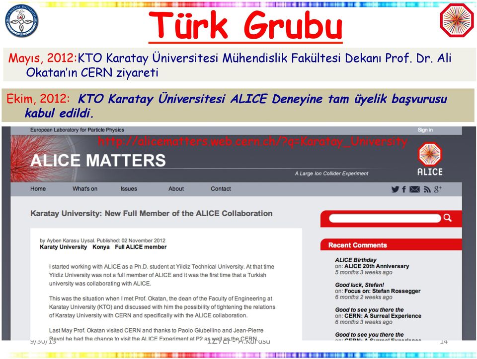 Ali Okatan ın CERN ziyareti Ekim, 2012: KTO Karatay Üniversitesi