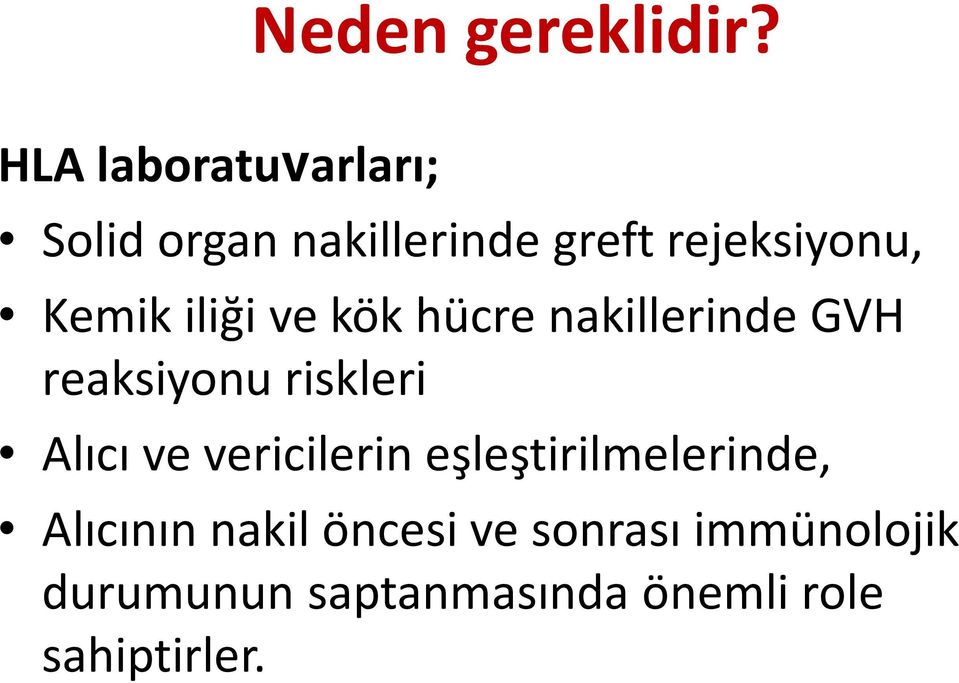 Kemik iliği ve kök hücre nakillerinde GVH reaksiyonu riskleri Alıcı