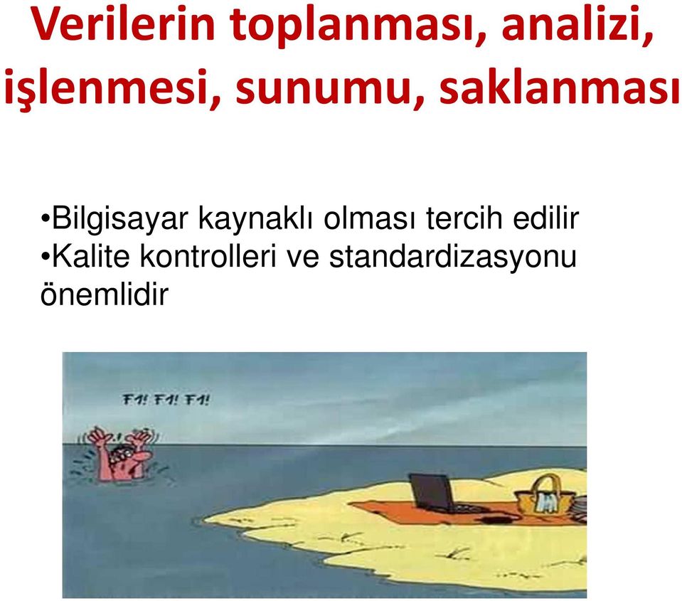 Bilgisayar kaynaklı olması tercih