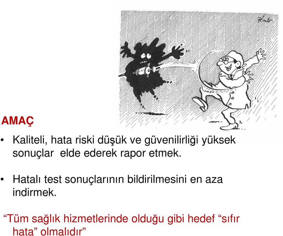 Hatalı test sonuçlarının bildirilmesini en aza