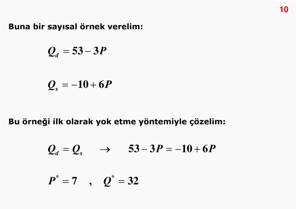 olarak yok etme yöntemiyle çözelim: Q