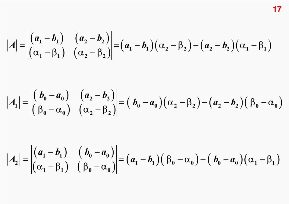 )( ) = = b a α β a b β α 0 0 2 2 2 2 0 0 0 0 2 2 ( a ) ( ) b b0