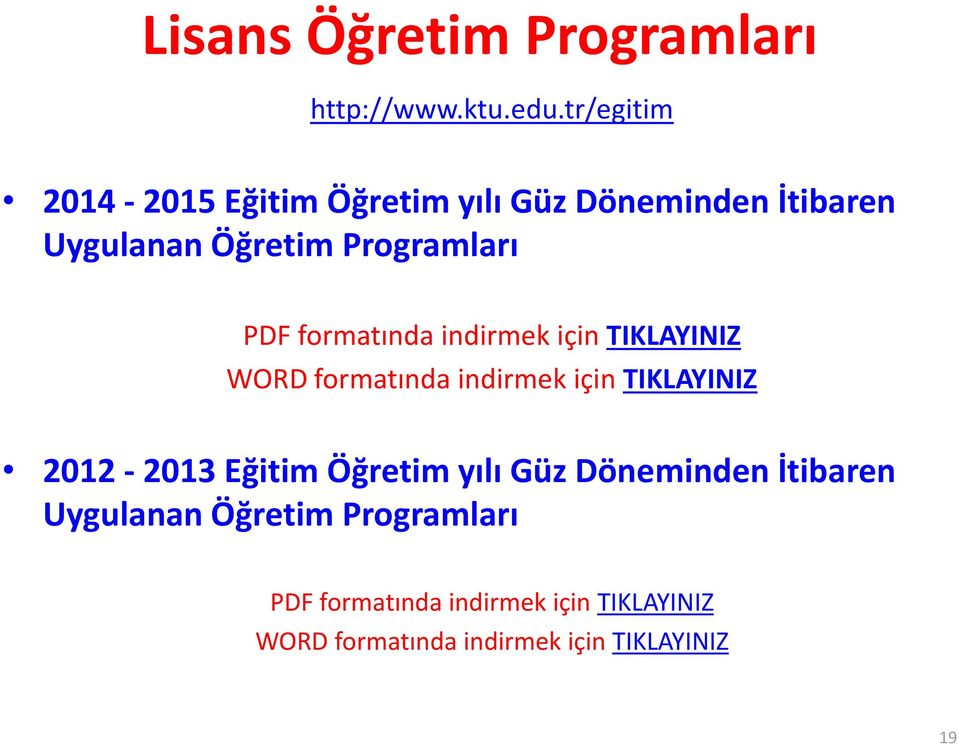 PDF formatında indirmek için TIKLAYINIZ WORD formatında indirmek için TIKLAYINIZ 2012-2013