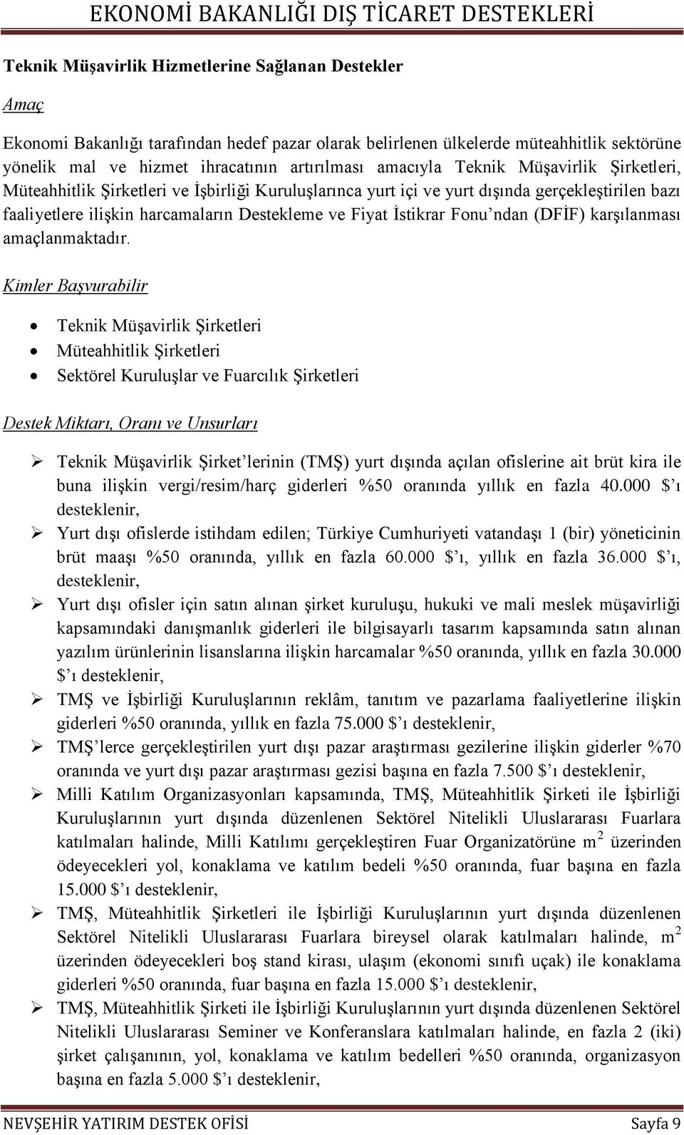 ndan (DFİF) karşılanması amaçlanmaktadır.