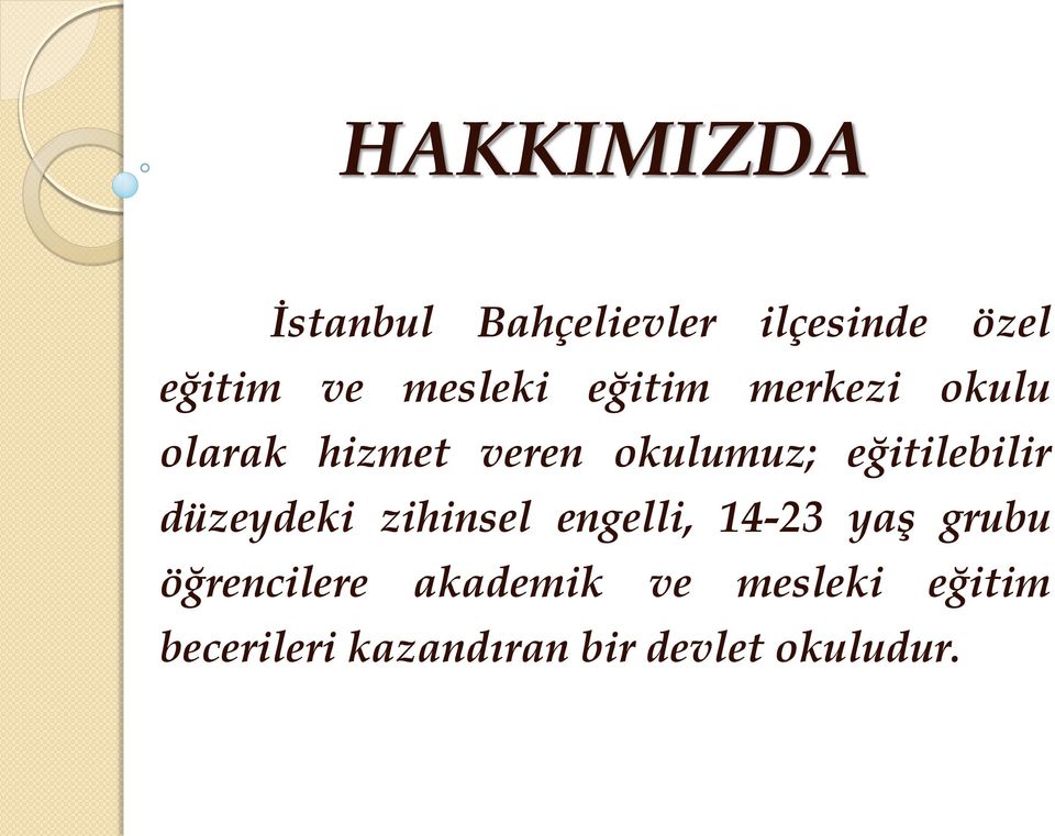 eğitilebilir düzeydeki zihinsel engelli, 14-23 yaş grubu