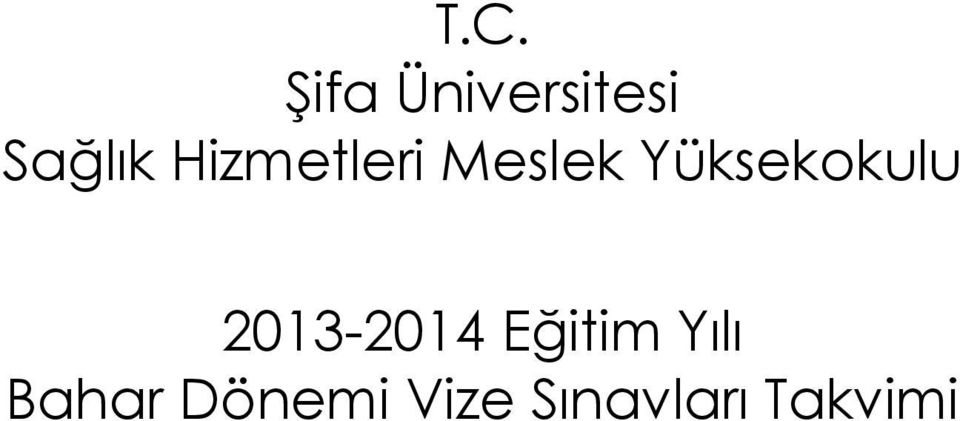 2013-2014 Eğitim Yılı Bahar