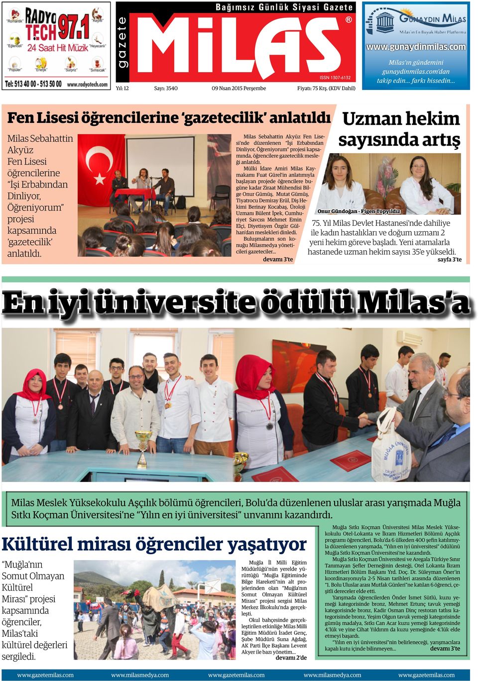 Milas Sebahattin Akyüz Fen Lisesi nde düzenlenen İşi Erbabından Dinliyor, Öğreniyorum projesi kapsamında, öğrencilere gazetecilik mesleği anlatıldı.