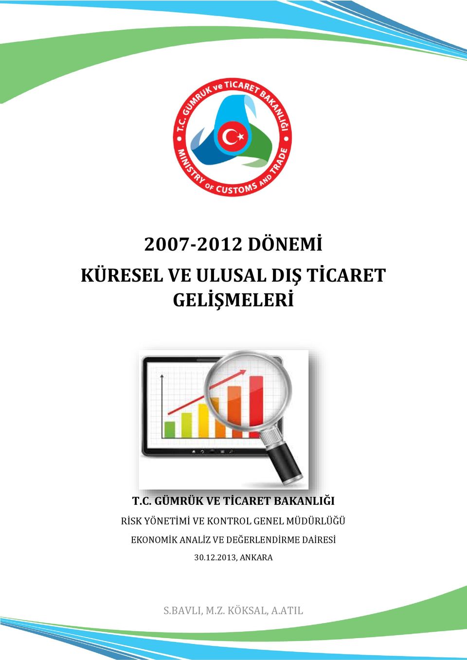 GÜMRÜK VE TİCARET BAKANLIĞI RİSK YÖNETİMİ VE KONTROL