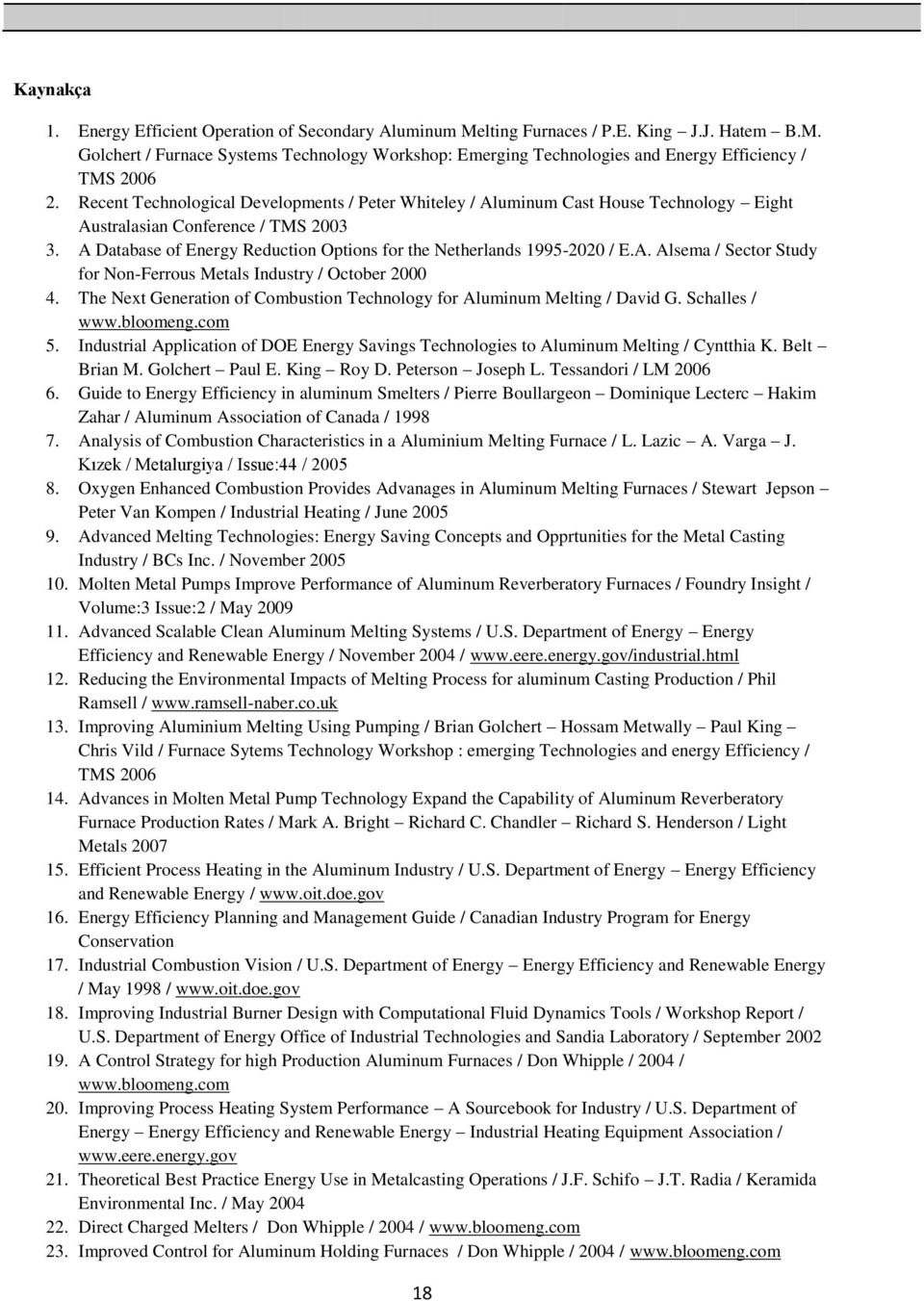 A Database of Energy Reduction Options for the Netherlands 1995-2020 / E.A. Alsema / Sector Study for Non-Ferrous Metals Industry / October 2000 4.