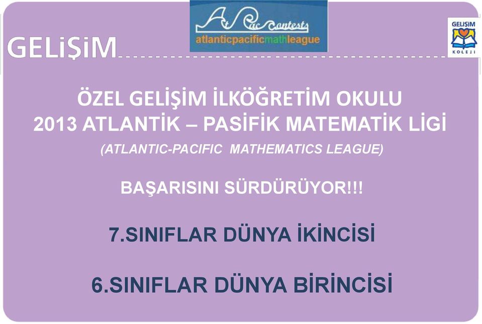 MATHEMATICS LEAGUE) BAŞARISINI SÜRDÜRÜYOR!!! 7.