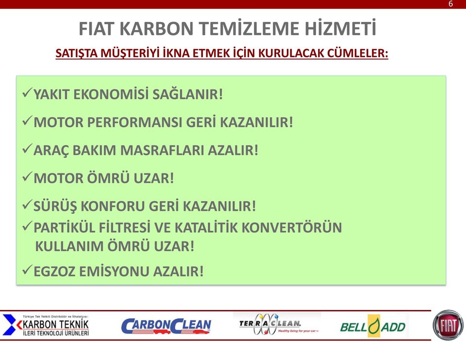 ARAÇ BAKIM MASRAFLARI AZALIR! MOTOR ÖMRÜ UZAR! SÜRÜŞ KONFORU GERİ KAZANILIR!