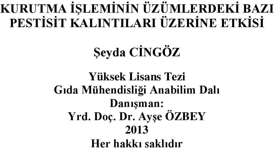 Lisans Tezi Gıda Mühendisliği Anabilim Dalı