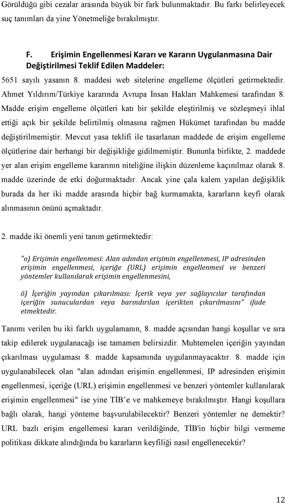 Ahmet Yıldırım/Türkiye kararında Avrupa İnsan Hakları Mahkemesi tarafından 8.