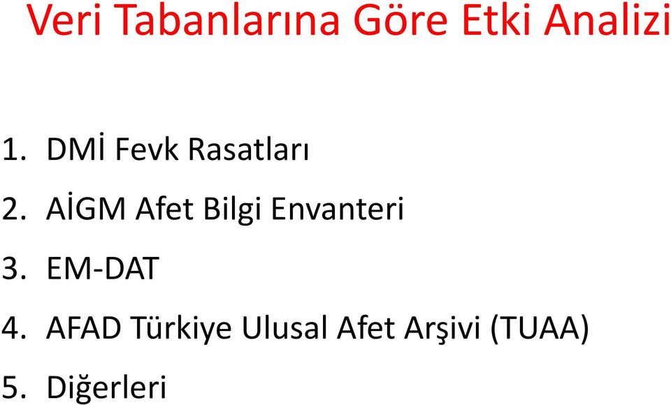 AİGM Afet Bilgi Envanteri 3. EM-DAT 4.