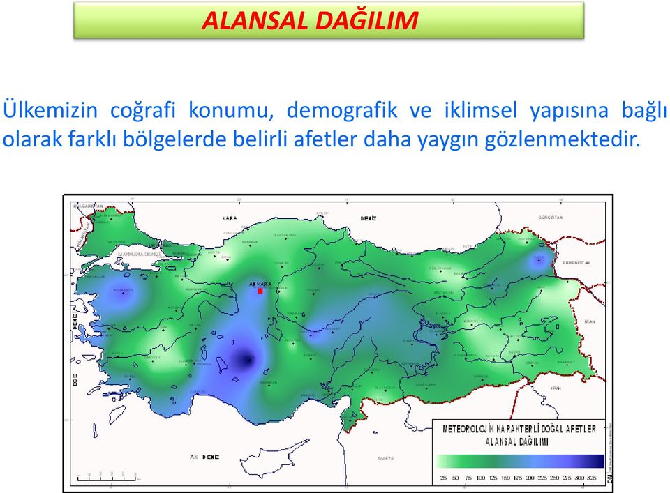 yapısına bağlı olarak farklı