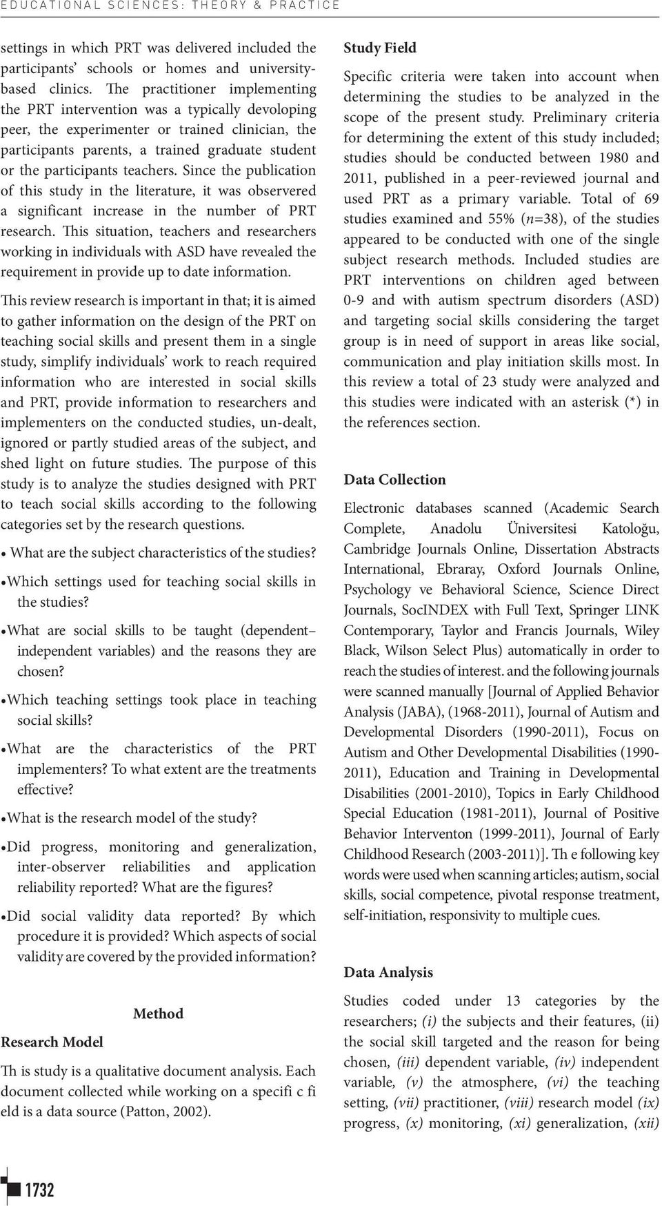 teachers. Since the publication of this study in the literature, it was observered a significant increase in the number of PRT research.