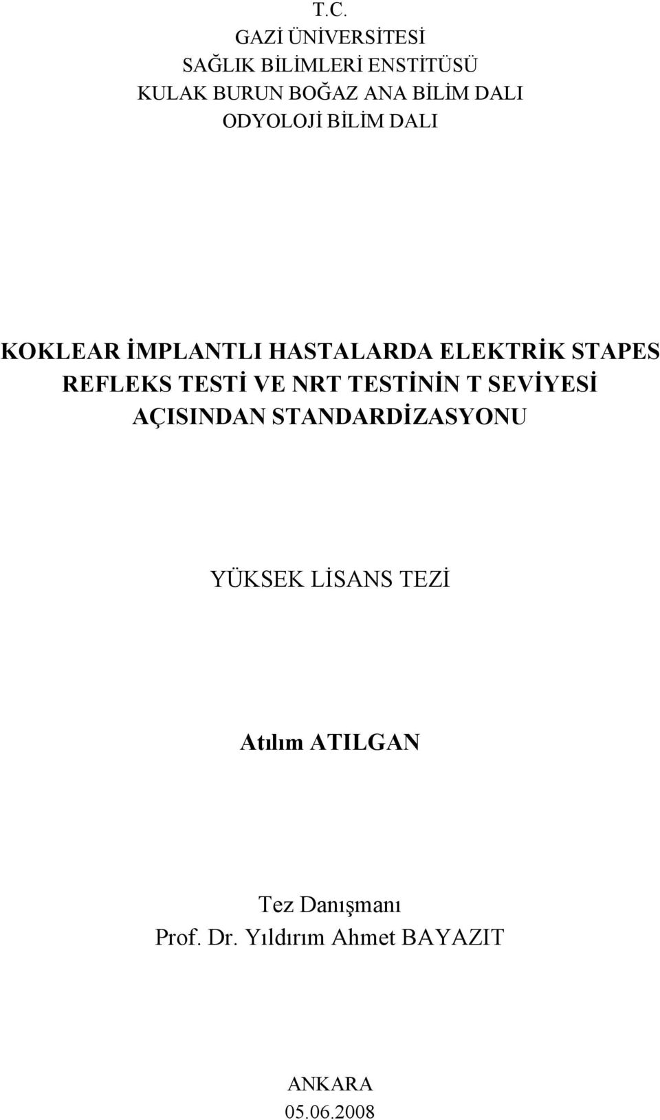 TESTĐ VE NRT TESTĐNĐN T SEVĐYESĐ AÇISINDAN STANDARDĐZASYONU YÜKSEK LĐSANS TEZĐ