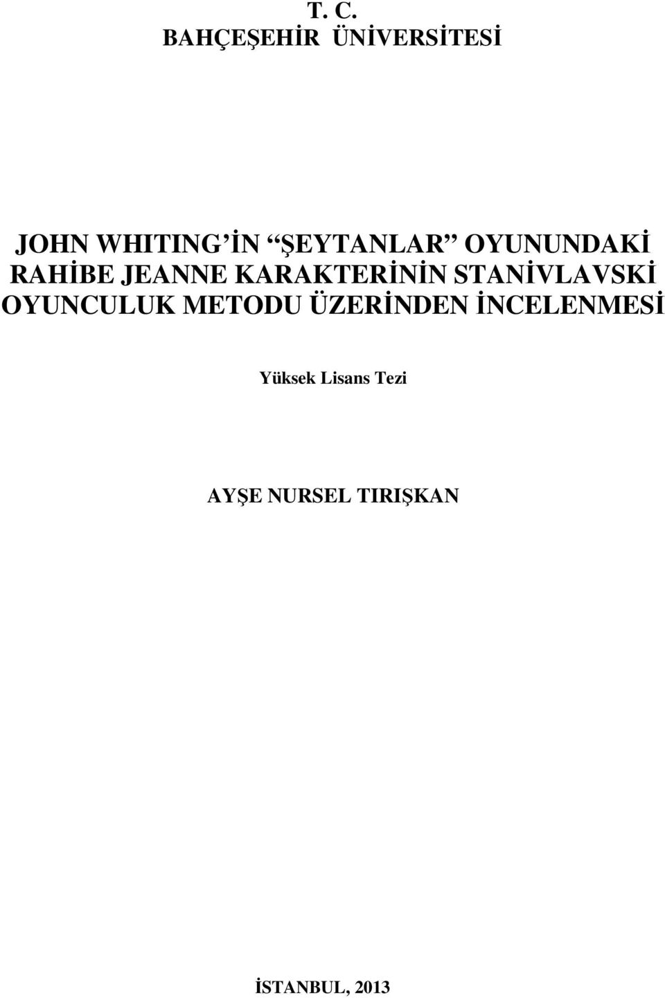 STANİVLAVSKİ OYUNCULUK METODU ÜZERİNDEN