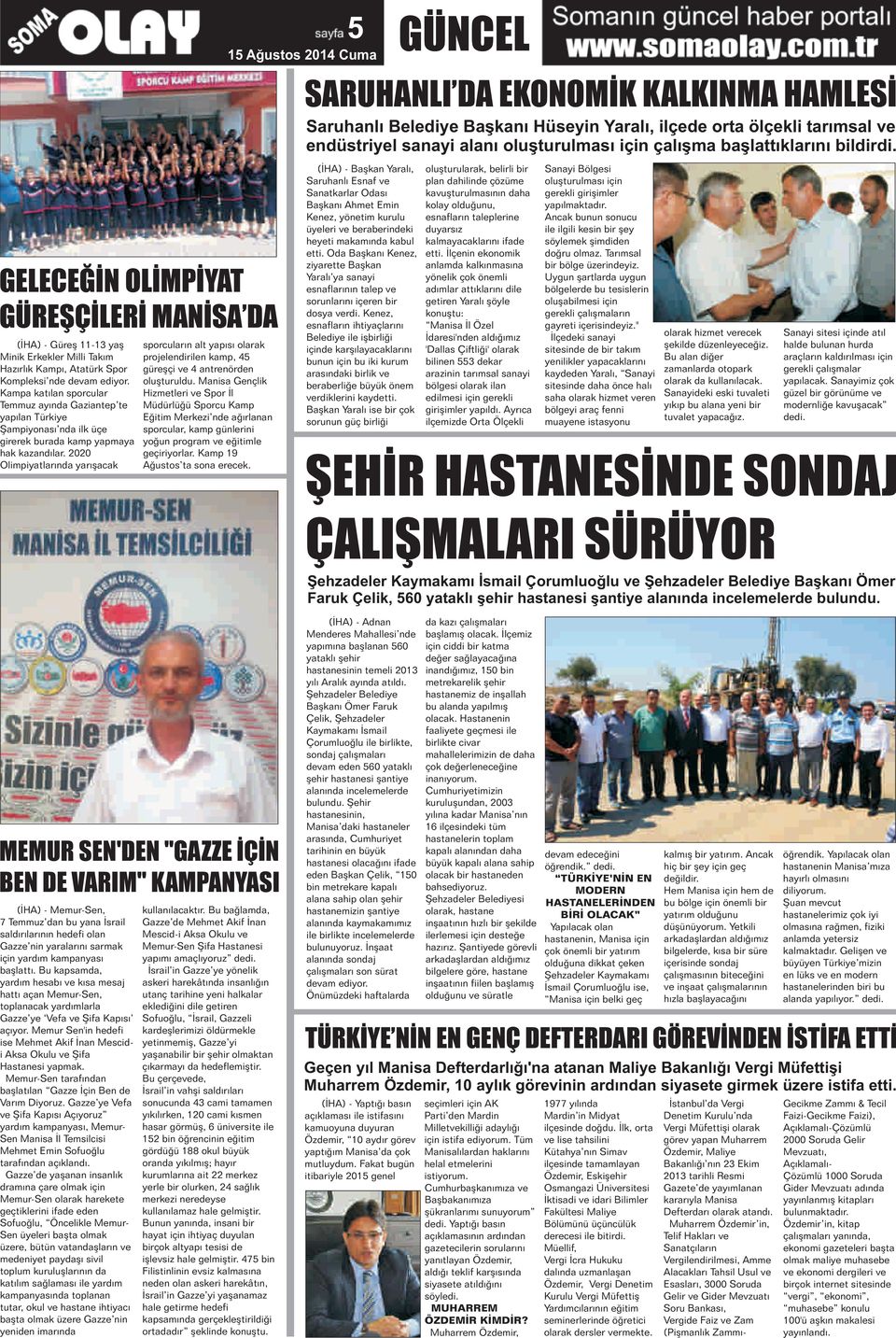 Manisa Gençlik ampa katılan sporcular Hizmetleri ve Spor İl emmuz ayında Gaziantep te Müdürlüğü Sporcu Kamp apılan Türkiye Eğitim Merkezi nde ağırlanan ampiyonası nda ilk üçe sporcular, kamp