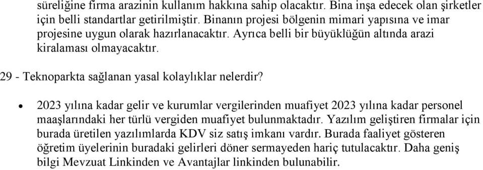 29 - Teknoparkta sağlanan yasal kolaylıklar nelerdir?