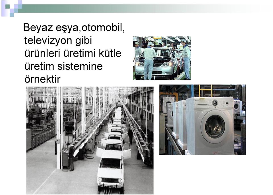 ürünleri üretimi