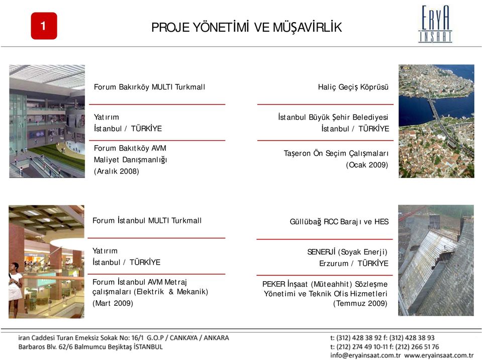 İstanbul MULTI Turkmall Güllübağ RCC Barajı ve HES İstanbul / TÜRKİYE Forum İstanbul AVM Metraj çalışmaları (Elektrik & Mekanik)