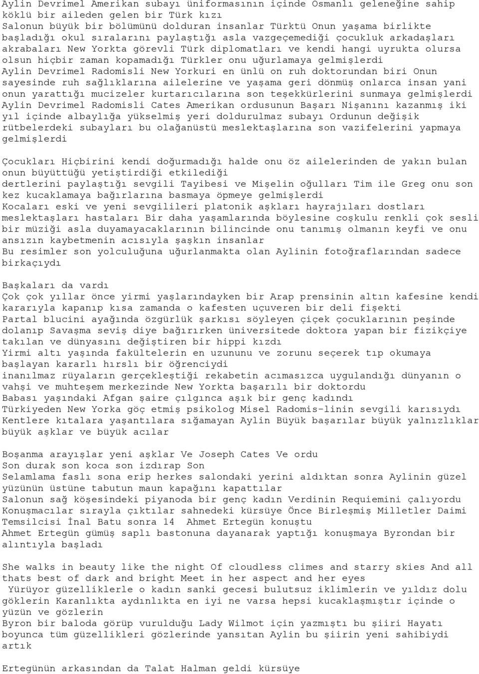 gelmişlerdi Aylin Devrimel Radomisli New Yorkuri en ünlü on ruh doktorundan biri Onun sayesinde ruh sağlıklarına ailelerine ve yaşama geri dönmüş onlarca insan yani onun yarattığı mucizeler