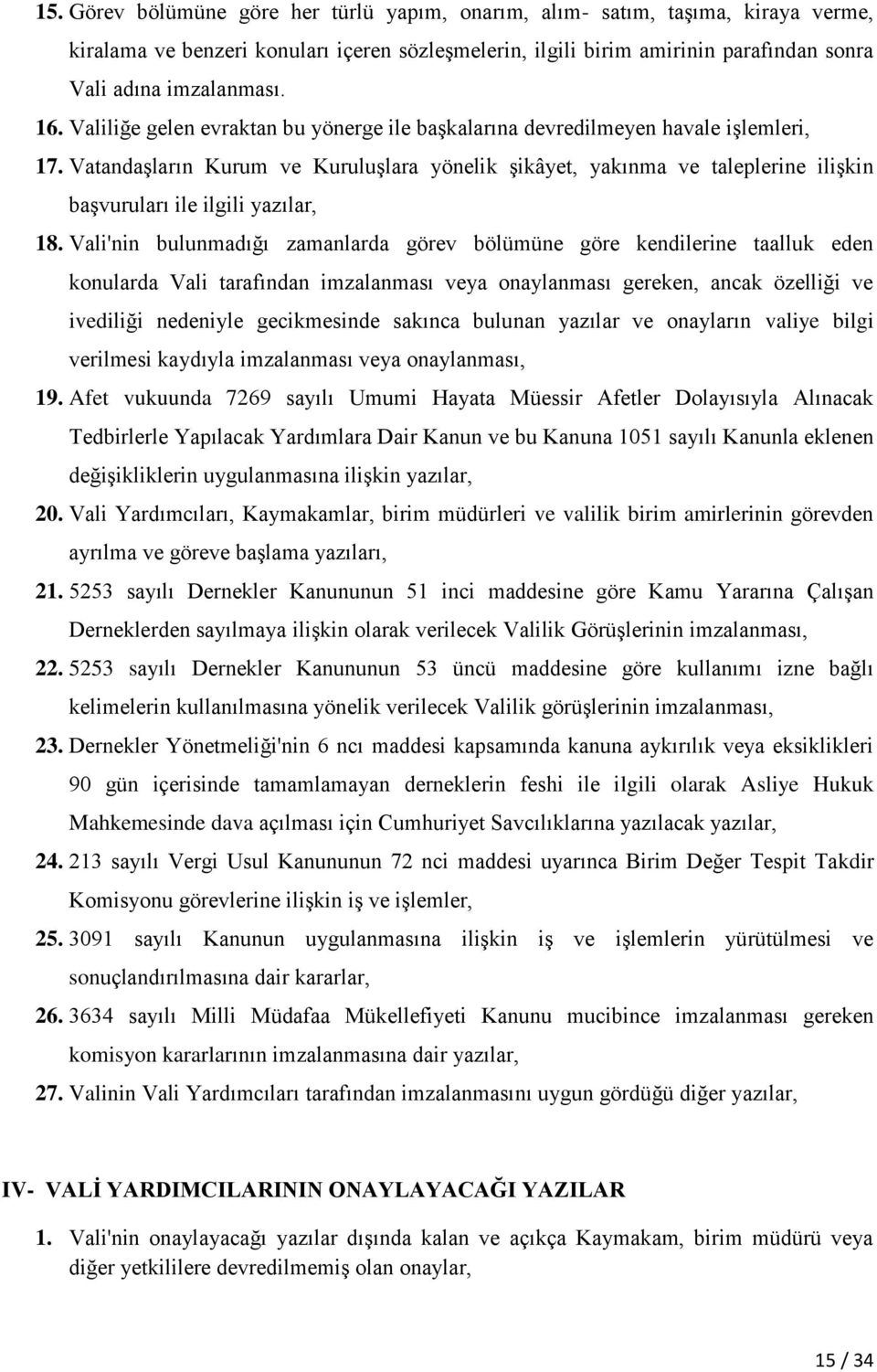 Vatandaşların Kurum ve Kuruluşlara yönelik şikâyet, yakınma ve taleplerine ilişkin başvuruları ile ilgili yazılar, 18.