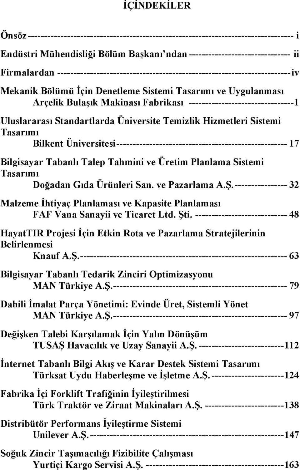 --------------------------------1 Uluslararası Standartlarda Üniversite Temizlik Hizmetleri Sistemi Tasarımı Bilkent Üniversitesi---------------------------------------------------- 17 Bilgisayar