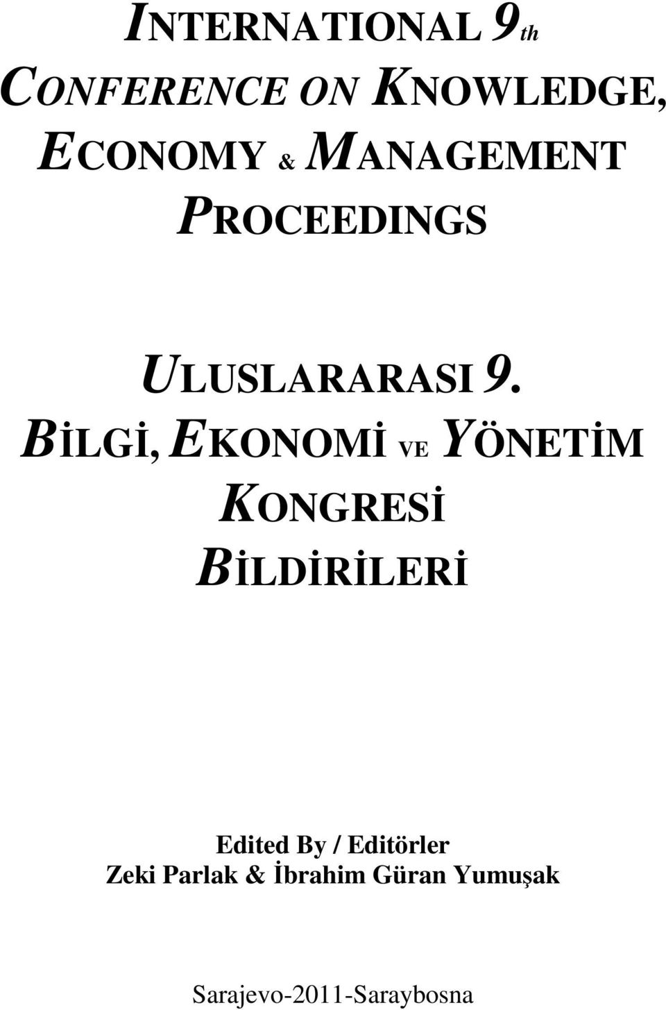 BİLGİ, EKONOMİ VE YÖNETİM KONGRESİ BİLDİRİLERİ Eded