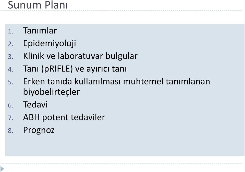 Tanı (prifle) ve ayırıcı tanı 5.