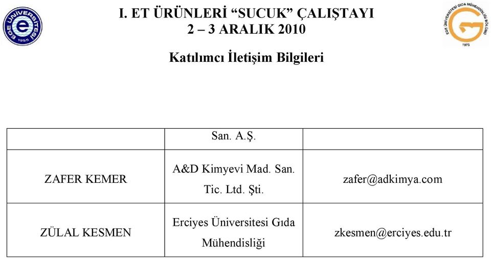 com ZÜLAL KESMEN Erciyes Üniversitesi