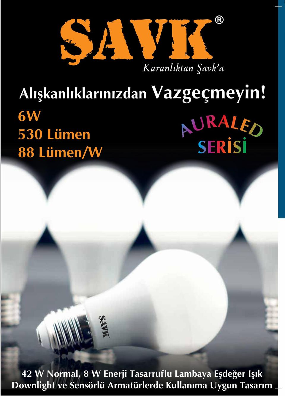 Normal, 8 W Enerji Tasarruflu Lambaya Eşdeğer