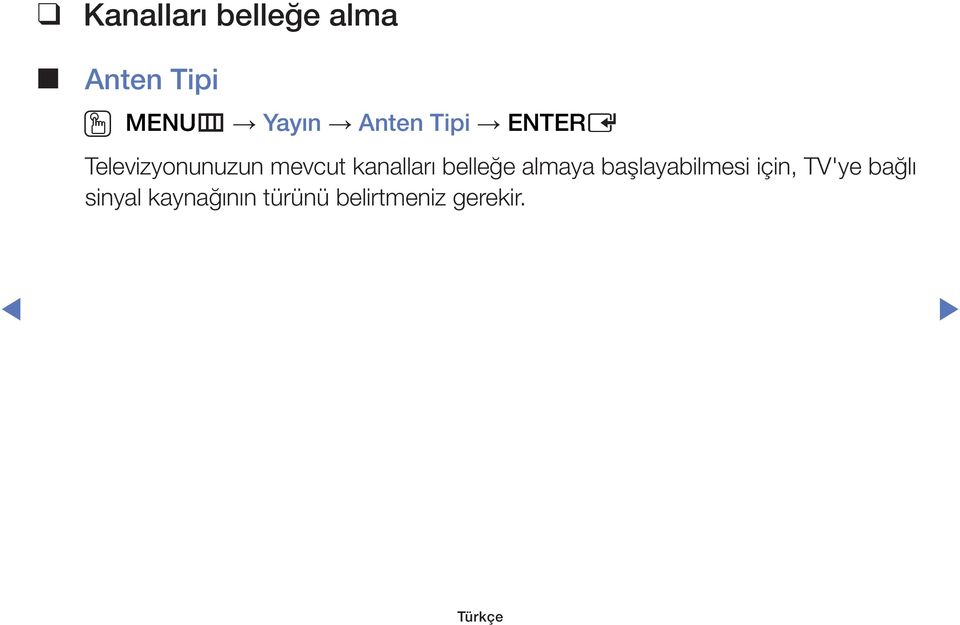 kanalları belleğe almaya başlayabilmesi için,